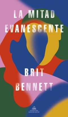 La mitad evanescente BRIT BENNETT