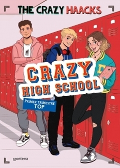 Primer trimestre TOP. Crazy high school THE CRAZY HAACKS