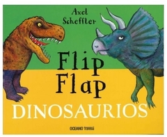 Flip Flap. Dinosaurios SCHEFFLER, AXEL