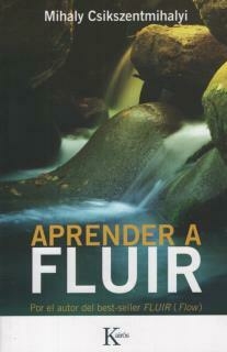 Aprender A Fluir (Ed. Arg.) CSIKSZENTMIHALYI, MIHALY