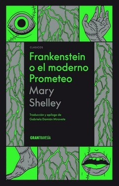 FRANKENSTEIN O EL MODERNO PROMETEO. SHELLEY, MARY