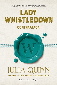 Lady whistledown contraataca JULIA QUINN