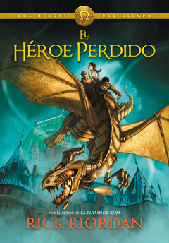 El héroe perdido (Los héroes del Olimpo 1) RICK RIORDAN