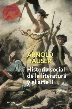 HISTORIA SOCIAL DE LA LITERATURA Y EL ARTE - VOL. 2 HAUSER, ARNOLD