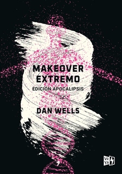 Makeover extremo de Dan Wells
