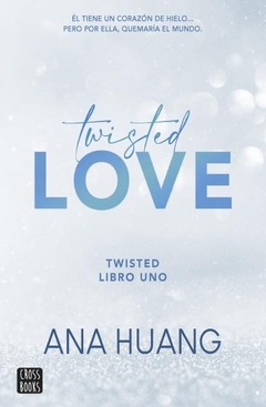 Twisted 1: Twisted love HUANG, ANA