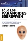Sólo los paranoides sobreviven GROVE, ANDREW S.