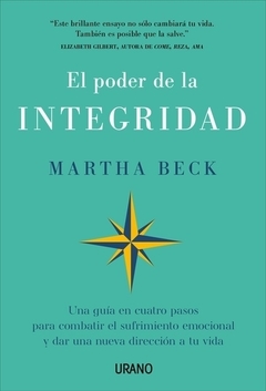 El poder de la integridad MARTHA BECK