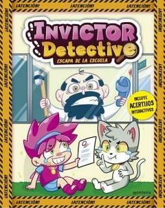 INVICTOR DETECTIVE 2. ESCAPE DE LA ESCUELA