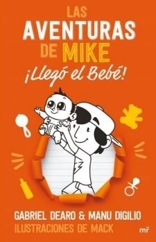 Las aventuras de Mike 2: Llego el bebe DEARO, GABRIEL