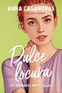 Dulce locura (Los hermanos Marti 3) ANNA CASANOVAS