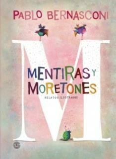 Mentiras Y Moretones (Tapa Dura) BERNASCONI, PABLO