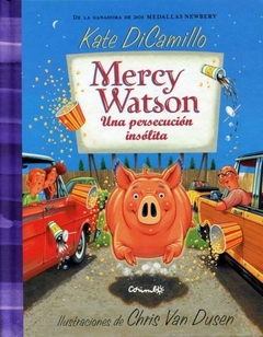 Mercy Watson. Una persecución insólita DICAMILLO, KATE