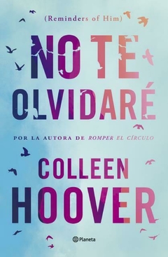 No te olvidaré (Reminders of Him) HOOVER, COLLEEN