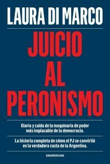 JUICIO AL PERONISMO - DI MARCO, LAURA