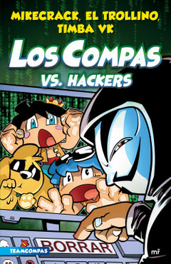 Compas 7: Los Compas vs. hackers - Mikecrack - El Trollino y Timba Vk