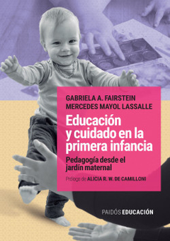Educación y cuidado en la primera infancia - Gabriela A. Fairstein y Mercedes Mayol Lassalle