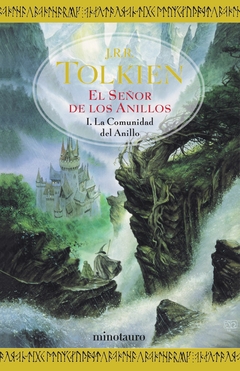 El señor de los anillos I: La comunidad del anillo - J. R. R. Tolkien