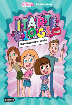 Itarte Vlogs Family 1: Superaventura en familia - Itarte