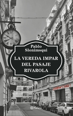 La vereda impar del Pasaje Rivarola - Pablo Slonimsqui