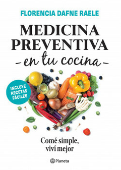 Medicina preventiva en tu cocina - Florencia Raele