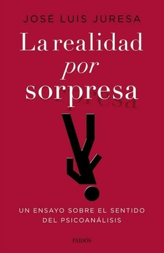 La realidad por sorpresa JURESA, JOSE LUIS