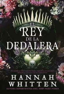 EL REY DE LA DEDALERA - WHITTEN, HANNAH