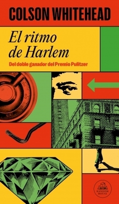 El ritmo de Harlem COLSON WHITEHEAD