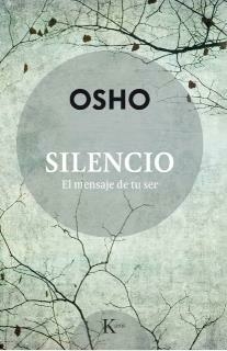 Silencio. El Mensaje De Tu Ser (Ed. Arg.) OSHO