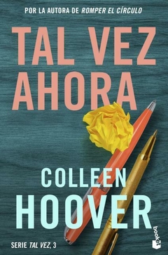 Tal vez ahora (Maybe Now) (Serie Tal Vez 3) HOOVER, COLLEEN