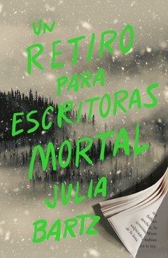 Un Retiro Para Escritoras Mortal BARTZ, JULIA