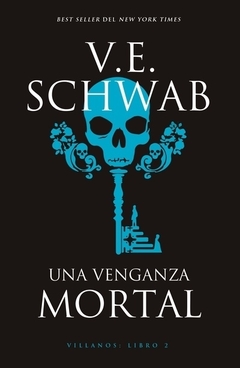 Una venganza mortal - Villanos Libro 2 V E SCHWAB