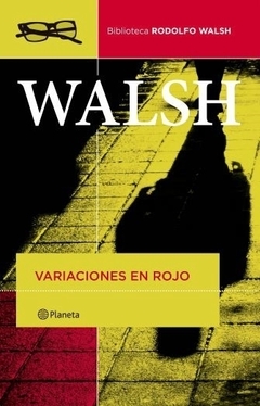 Variaciones en rojo WALSH, RODOLFO