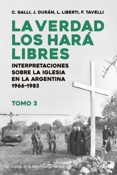 La verdad los hará libres III GALLI, CARLOS