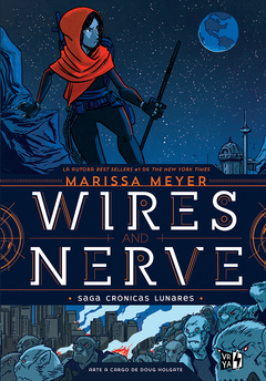 WIRES AND NERVE (VOLUMEN 1) Novela Grafica - Marissa Meyer