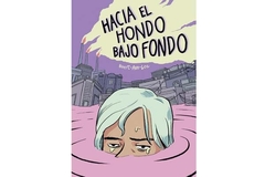 HACIA EL HONDO BAJO FONDO