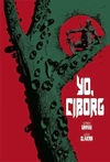 YO, CIBORG (TOMO UNICO)