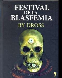 FESTIVAL DE LA BLASFEMIA BY DROSS