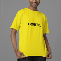 Camiseta Oxente - XiqueXique