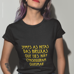 Camiseta Somos As Netas Das Bruxas na internet