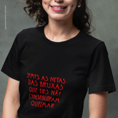 Camiseta Somos As Netas Das Bruxas