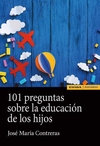 101 preguntas sobre la educación de los hijos