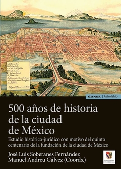 500 años de historia de la Ciudad de México