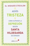 Adiós tristeza, cómo superar la depresión según Santa Hildegarda de Bingen