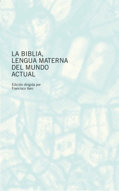 La Biblia, lengua materna del mundo actual