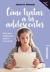 Cómo tratar a los adolescentes