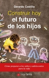 Construir hoy el futuro de los hijos