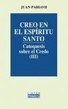 Creo en el Espíritu Santo. Catequesis sobre el Credo (III)