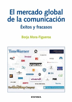 El mercado global de la comunicación: Éxitos y fracasos