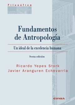 Fundamentos de antropología: un ideal de la excelencia humana